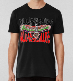 Always Was Always Will Be Aboriginal Landeagle T-shirt