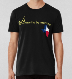 Amarillo By Morning T-shirt